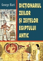 Dictionarul zeilor si zeitelor Egiptului antic